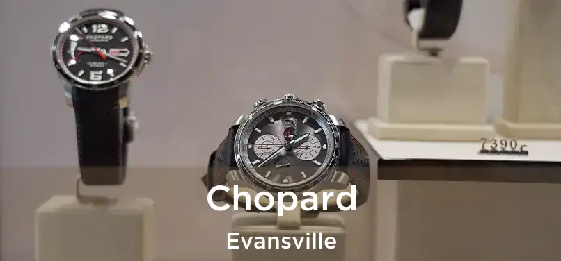  Chopard Evansville