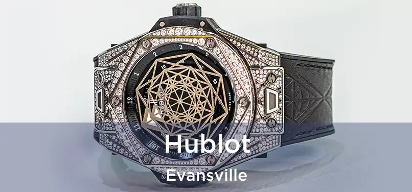  Hublot Evansville