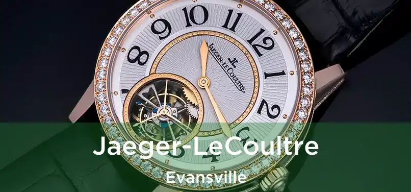  Jaeger-LeCoultre Evansville