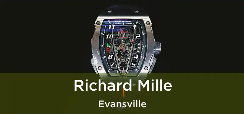  Richard Mille Evansville