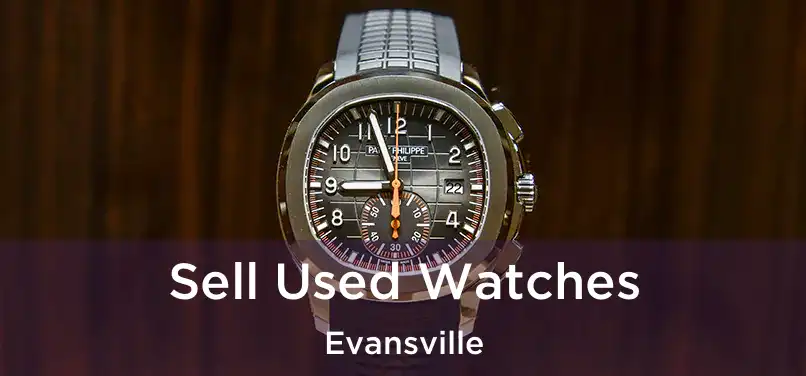  Sell Used Watches Evansville